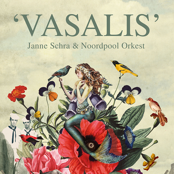 Janne Schra & Noordpool Orkest ' Vasalis'